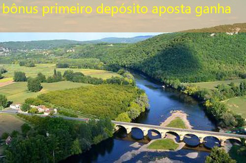 bônus primeiro depósito aposta ganha