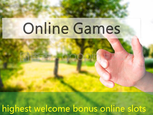 highest welcome bonus online slots